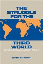 Book cover of The Struggle for the Third World by Jerry Hough