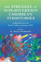 Book cover of The Struggle of Non-Sovereign Caribbean Territories by H. Adlai Murdoch