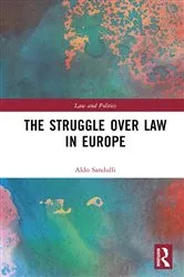 Book cover of The Struggle over Law in Europe by Aldo Sandulli