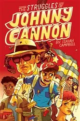 Book cover of The Struggles of Johnny Cannon by Isaiah Campbell