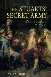 Book cover of The Stuart Secret Army by Evelyn Lord