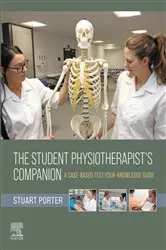 Book cover of The Student Physiotherapist's Companion: A Case-Based Test-Your-Knowledge Guide - E-Book by Stuart Porter