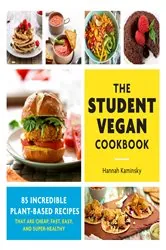 Book cover of The Student Vegan Cookbook by Hannah Kaminsky