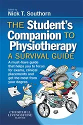 Book cover of The Student's Companion to Physiotherapy E-Book by Southorn BSc Physio (Hons), MSc, MICR, MCSP, Nick