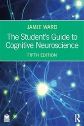 Book cover of The Student's Guide to Cognitive Neuroscience (5th ed.) by Jamie Ward