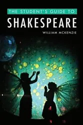 Book cover of The Student's Guide to Shakespeare by William McKenzie