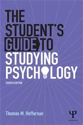 Book cover of The Student's Guide to Studying Psychology (4th ed.) by Thomas M Heffernan