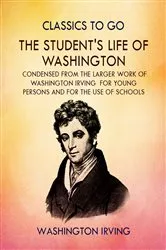 Book cover of The Student's Life of Washington by Unknown