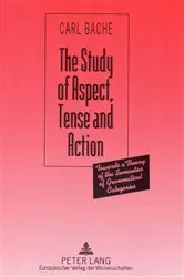 Book cover of The Study of Aspect, Tense and Action (2nd ed.) by Carl Bache