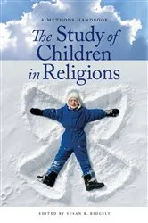 Book cover of The Study of Children in Religions by Susan B. Ridgely