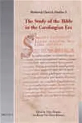 Book cover of The Study of the Bible in the Carolingian Era by C. Chazelle