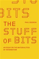 Book cover of The Stuff of Bits by Paul Dourish