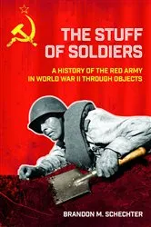 Book cover of The Stuff of Soldiers by Brandon M. Schechter