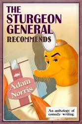 Book cover of The Sturgeon General Recommends Adam Norris by Adam Norris