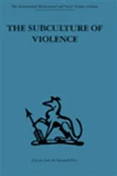 Book cover of The Subculture of Violence by Franco Ferracuti