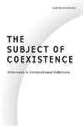 Book cover of The Subject of Coexistence by Louiza Odysseos