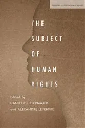 Book cover of The Subject of Human Rights by Danielle Celermajer