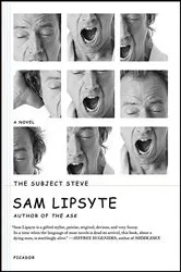 Book cover of The Subject Steve by Sam Lipsyte