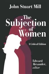 Book cover of The Subjection of Women by John Mill