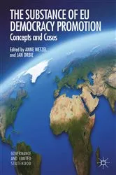 Book cover of The Substance of EU Democracy Promotion by A. Wetzel