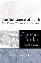 Book cover of The Substance of Faith by Clarence Jordan