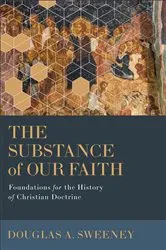 Book cover of The Substance of Our Faith by Douglas A. Sweeney