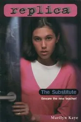 Book cover of The Substitute (Replica #13) by Marilyn Kaye