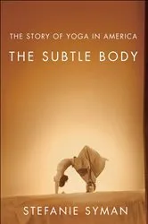 Book cover of The Subtle Body by Stefanie Syman