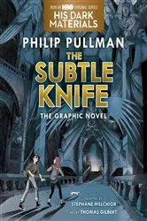 Book cover of The Subtle Knife Graphic Novel by Philip Pullman