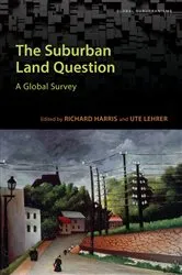 Book cover of The Suburban Land Question by Richard Harris