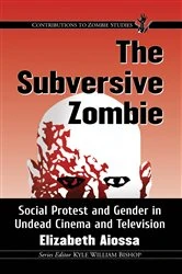 Book cover of The Subversive Zombie by Elizabeth Aiossa