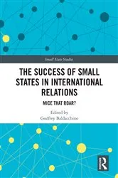 Book cover of The Success of Small States in International Relations by Godfrey Baldacchino