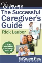 Book cover of The Successful Caregiver's Guide by Rick Lauber