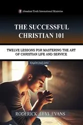 Book cover of The Successful Christian 101 by Roderick Levi Evans