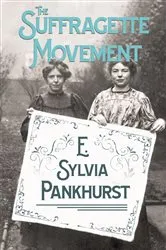Book cover of The Suffragette Movement by Unknown