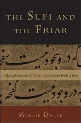 Book cover of The Sufi and the Friar by Minlib Dallh