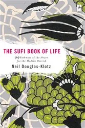 Book cover of The Sufi Book of Life by Neil Douglas-Klotz