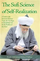Book cover of The Sufi Science of Self-Realization by Shaykh Muhammad  Hisham Kabbani