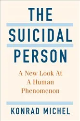 Book cover of The Suicidal Person by Konrad Michel