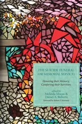 Book cover of The Suicide Funeral (or Memorial Service) by Melinda Moore