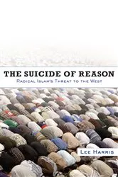 Book cover of The Suicide of Reason by Lee Harris