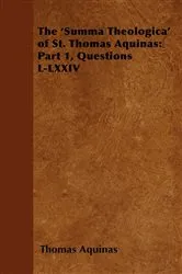 Book cover of The 'Summa Theologica' of St. Thomas Aquinas: Part 1, Questions L-LXXIV by Thomas Aquinas