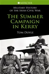 Book cover of The Summer Campaign In Kerry by Tom Doyle