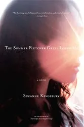 Book cover of The Summer Fletcher Greel Loved Me by Suzanne Kingsbury