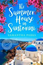 Book cover of The Summer House in Santorini by Samantha Parks