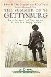 Book cover of The Summer of ’63 Gettysburg by Chris Mackowski