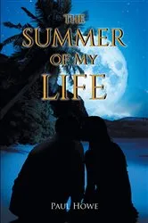 Book cover of The Summer of My Life by Paul Howe
