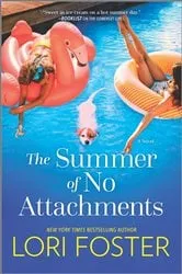 Book cover of The Summer of No Attachments by Lori Foster