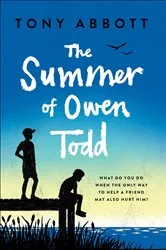 Book cover of The Summer of Owen Todd by Tony Abbott