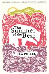 Book cover of The Summer of the Bear by Bella Pollen